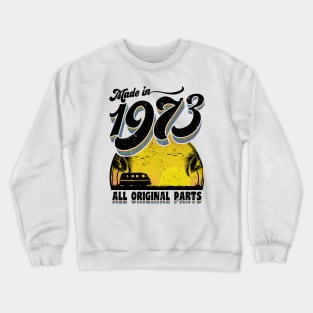 Made in 1973 All Original Parts Crewneck Sweatshirt